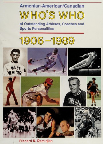 Armenian-American/Canadian who's who of outstanding athletes, coaches, and sports personalities, 1906-1989