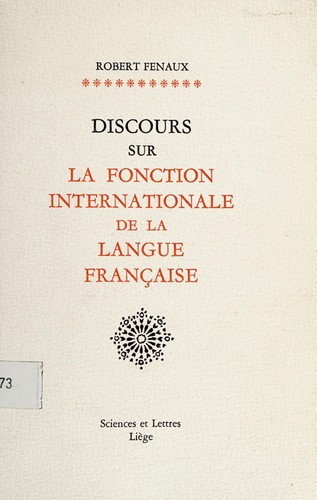 Discours sur la fonction internationale de la langue française.