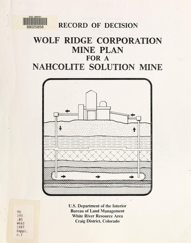 Wolf Ridge Corporation mine plan for a nahcolite solution mine