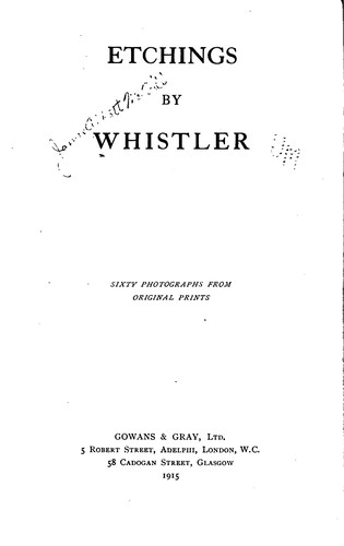 Etchings by Whistler: Sixty Photographs from Original Prints