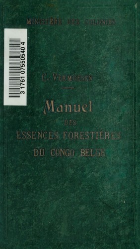 Manuel des essences forestières du Congo belge (région équatoriale et Mayombe)