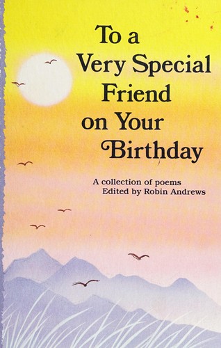 To a very special friend on your birthday