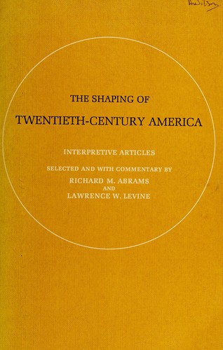 The shaping of twentieth-century America