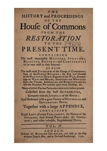 The History and Proceedings of the House of Commons from the Restoration to the Present Time ...