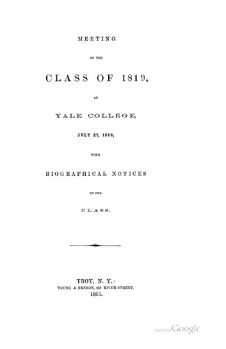 Meeting of the Class of 1819, at Yale College, July 27, 1859: With Biographical Notices of the Class