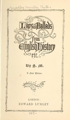 Lays and ballads from English history, etc