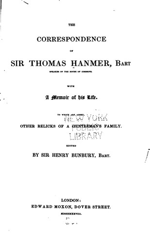 The correspondence of Sir Thomas Hanmer, Bart., speaker of the House of Commons.