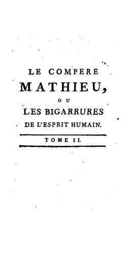 Le compère Mathieu, ou les bigarrures de l'esprit humain
