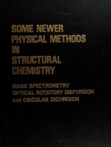 Some newer physical methods in structural chemistry: mass spectometry, optical rotatory dispersion and circular dichroism