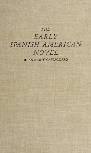 The early Spanish American novel.