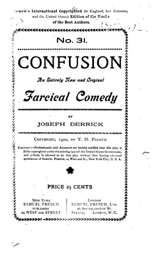 Confusion: An Entirely New and Original Farcical Comedy in Three Acts
