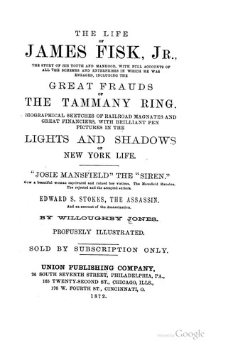 The life of James Fisk, jr.