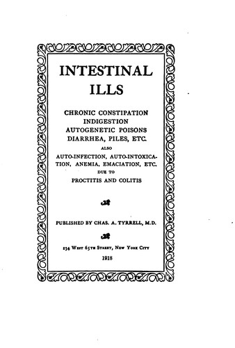 Intestinal Ills: Chronic Constipation, Indigestion, Autogenic Poisons ...