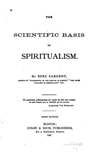 The scientific basis of spiritualism.