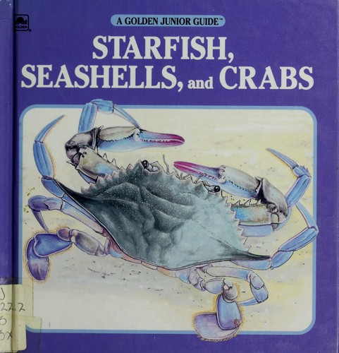 Starfish,snails,crab Jr Guide (A Golden Junior Guide)