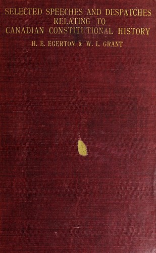 Canadian constitutional development shown by selected speeches and despatches