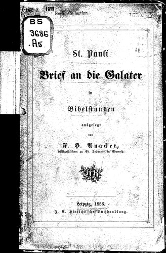 St. Pauli brief an die Galater in bibelstunden ausgelegt