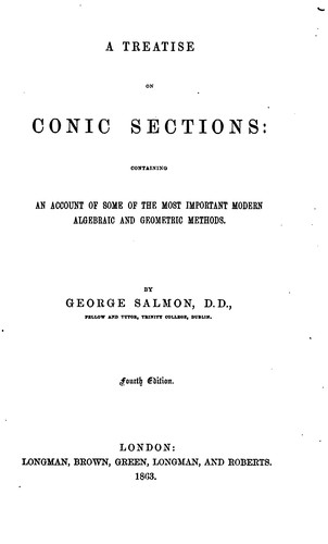 A Treatise on Conic Sections: Containing an Account of Some of the Most Important Modern ...