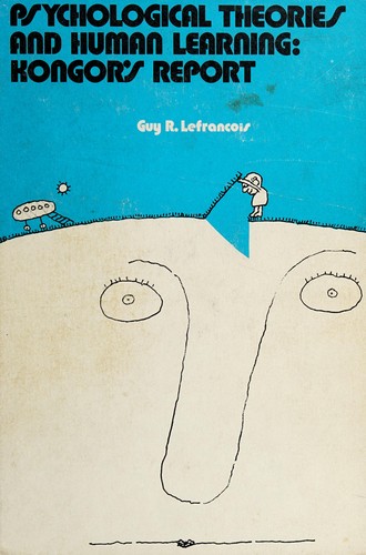 Psychological theories and human learning: Kongor's report