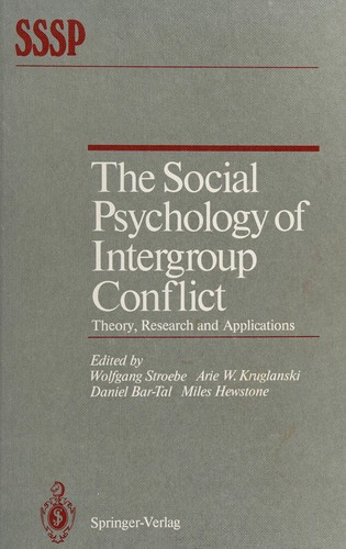The Social psychology of intergroup conflict