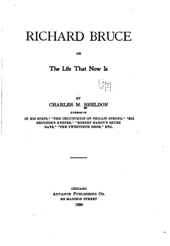 Richard Bruce: Or, The Life that Now is