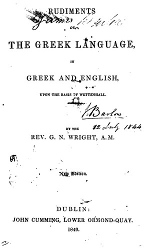 Rudiments of the Greek language, upon the basis of Wettenhall