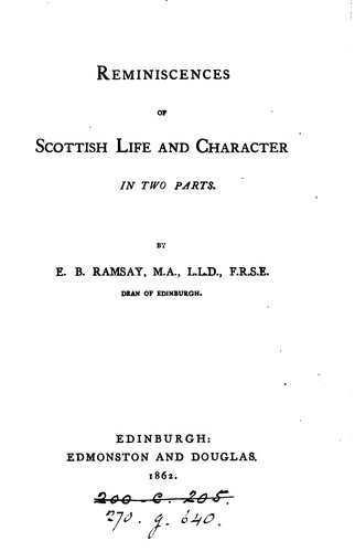 Reminiscences of Scottish life and character. 2 pt. [in 1 vol.].