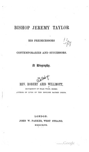 Bishop Jeremy Taylor, his predecessors, contemporaries, and successors