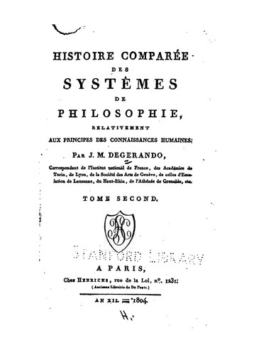 Histoire comparée des systèmes de philosophie, relativement aux principes des connaisances humaines;