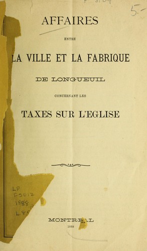 Affairs entre la ville et la fabrique de Longueuil concernant les taxes sur l'eglise