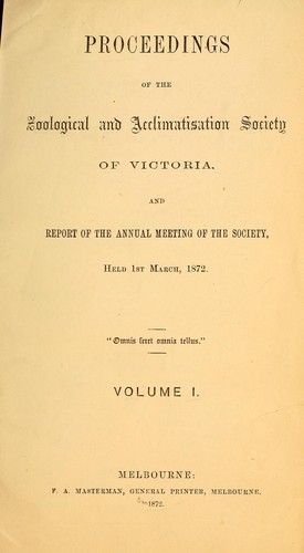 Proceedings of the Zoological and Acclimatisation Society of Victoria, and report of the annual meeting of the society