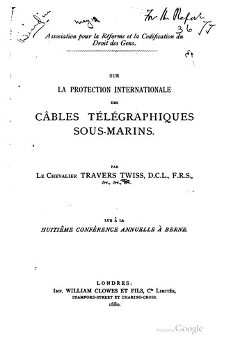 Sur la protection internationale des câbles télégraphiques sous-marins.