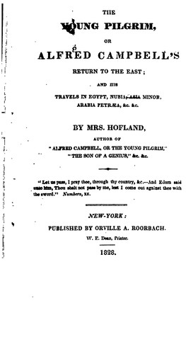 The Young Pilgrim, Or, Alfred Campbell's Return to the East: And His Travels in Egypt, Nubia ...