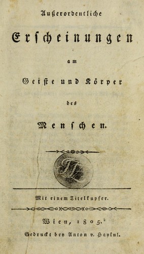 Ausserordentliche Erscheinungen am Geiste und K©œrper des Menschen