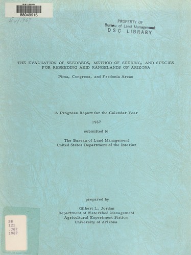 Evaluation of seedbeds, method of seeding, and species for reseeding arid rangelands of Arizona