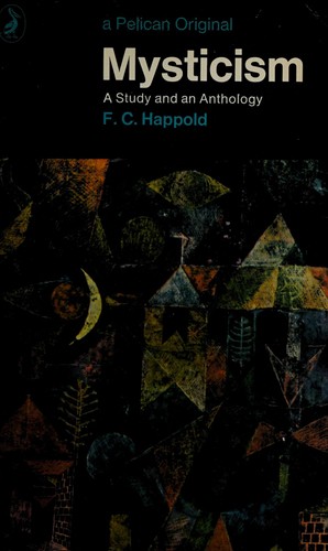 Mysticism: a study and an anthology