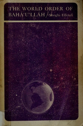 The world order of Baháʼuʼlláh.