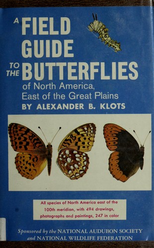 Field Guide to the Butterflies of North America, East of the Great Plains