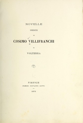 Novelle inedite di Cosimo Villifranchi da Volterra