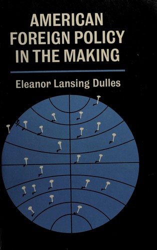 American foreign policy in the making.