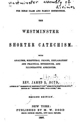 The Westminster Shorter Catechism: With Analysis, Scriptural Proofs ...