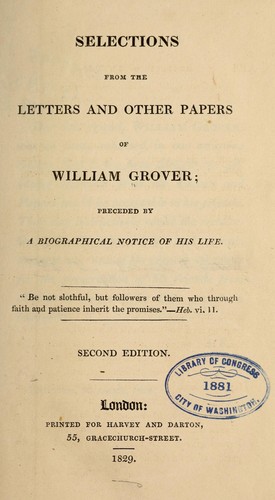 Selections from the letters and other papers of William Grover