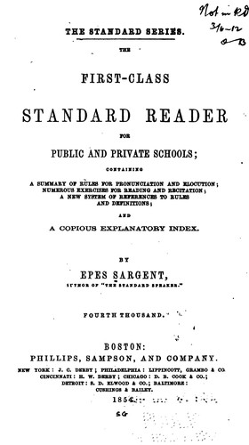 The First-class Standard Reader for Public and Private Schools: Containing a Summary of Rules ...