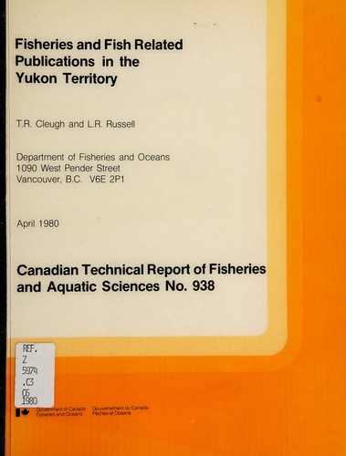 Fisheries and fish related publications in the Yukon Territory
