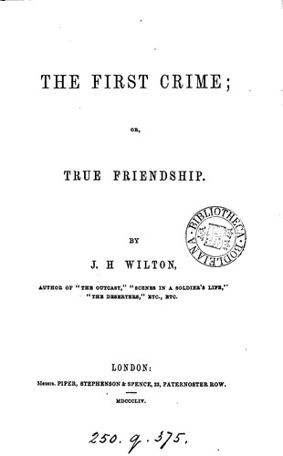 The first crime; or, True friendship