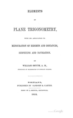 Elements of Plane Trigonometry: With Its Application to Mensuration of Heights and Distances ...
