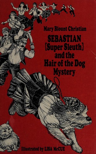 Sebastian (super sleuth) and the hair of the dog mystery