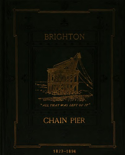 The Brighton chain pier: in memoriam