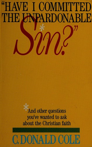"Have I committed the unpardonable sin?" and other questions you've wanted to ask about the Christian faith