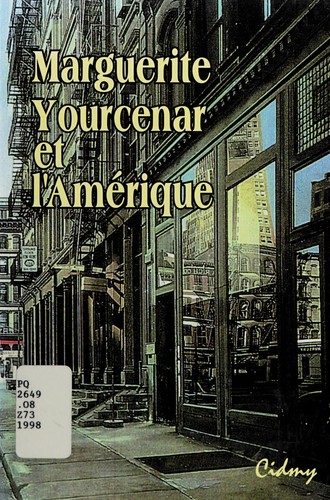 Marguerite Yourcenar et l'Amérique.